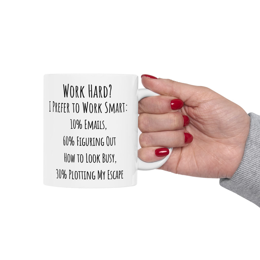 Funny Work Smart Not Hard Coffee Mug