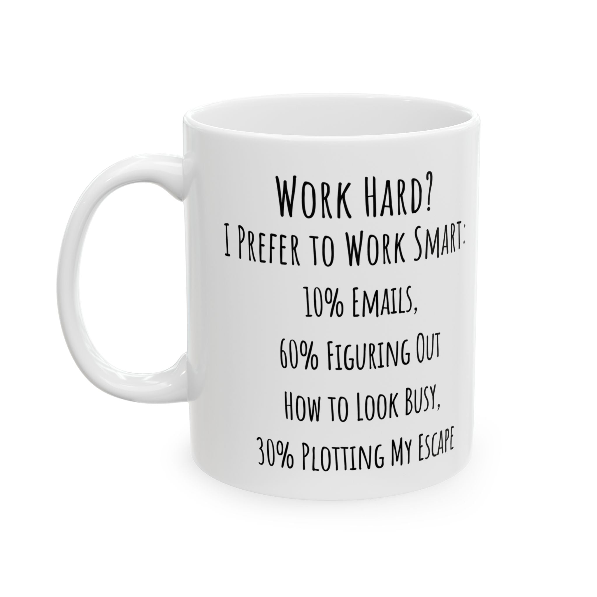 Funny Work Smart Not Hard Coffee Mug