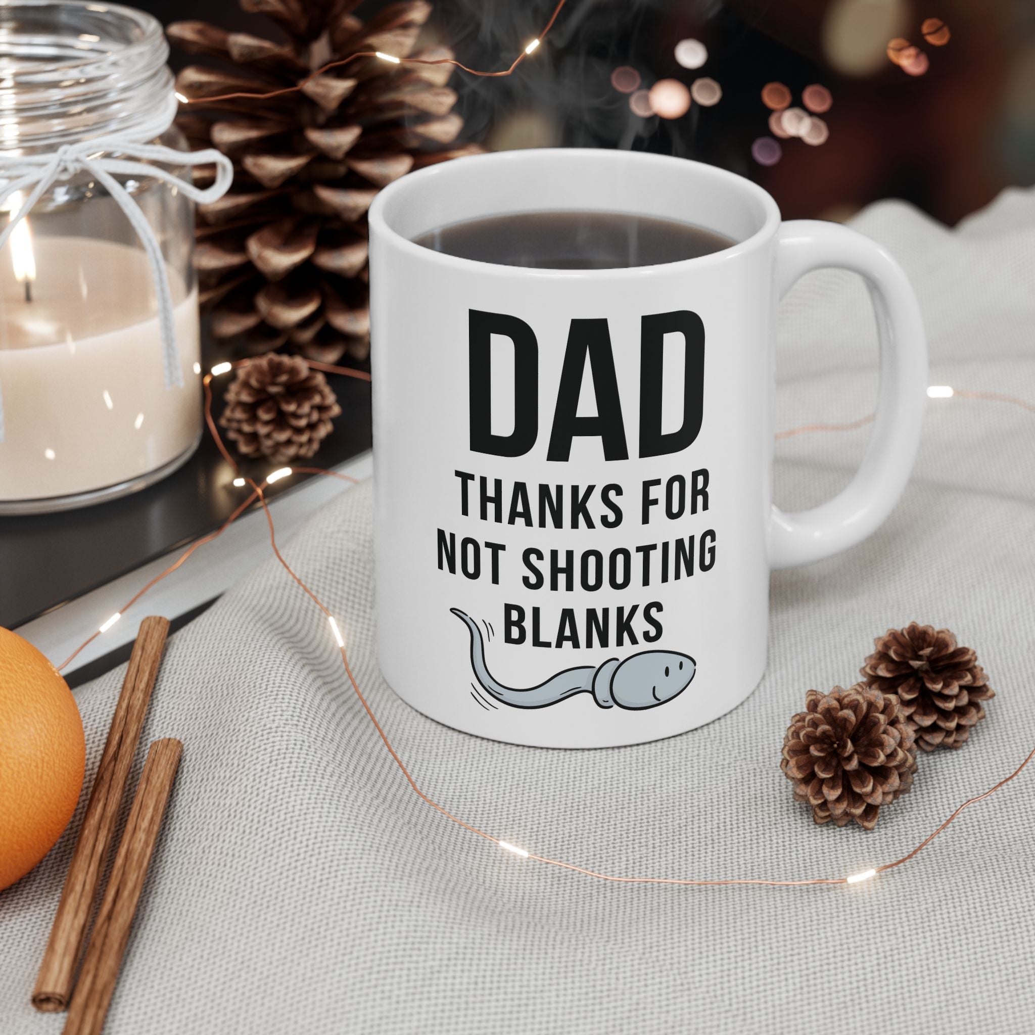 Dad Thanks For Not Shooting Blanks Mug