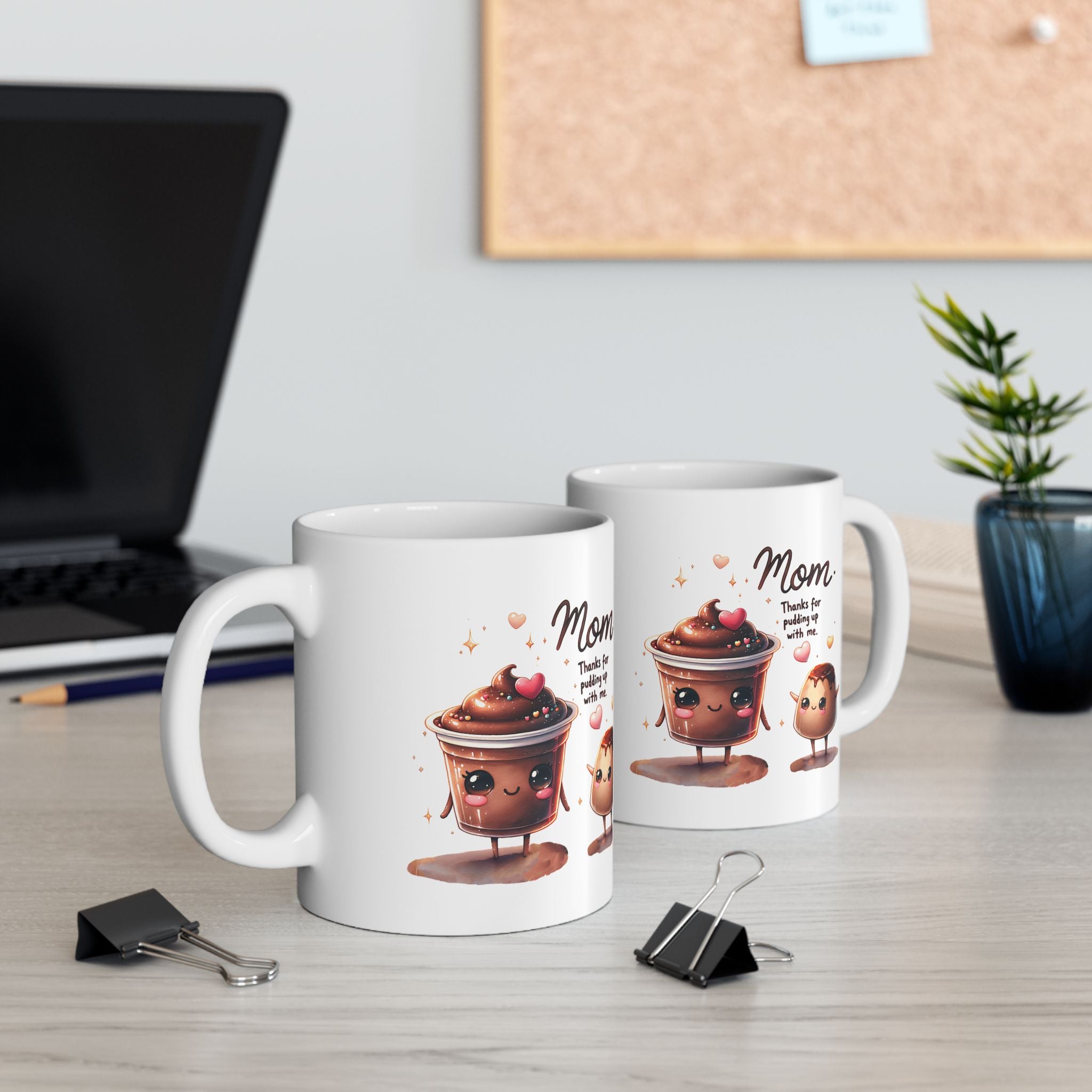 Mom Thanks for Pudding Up With Me Mug