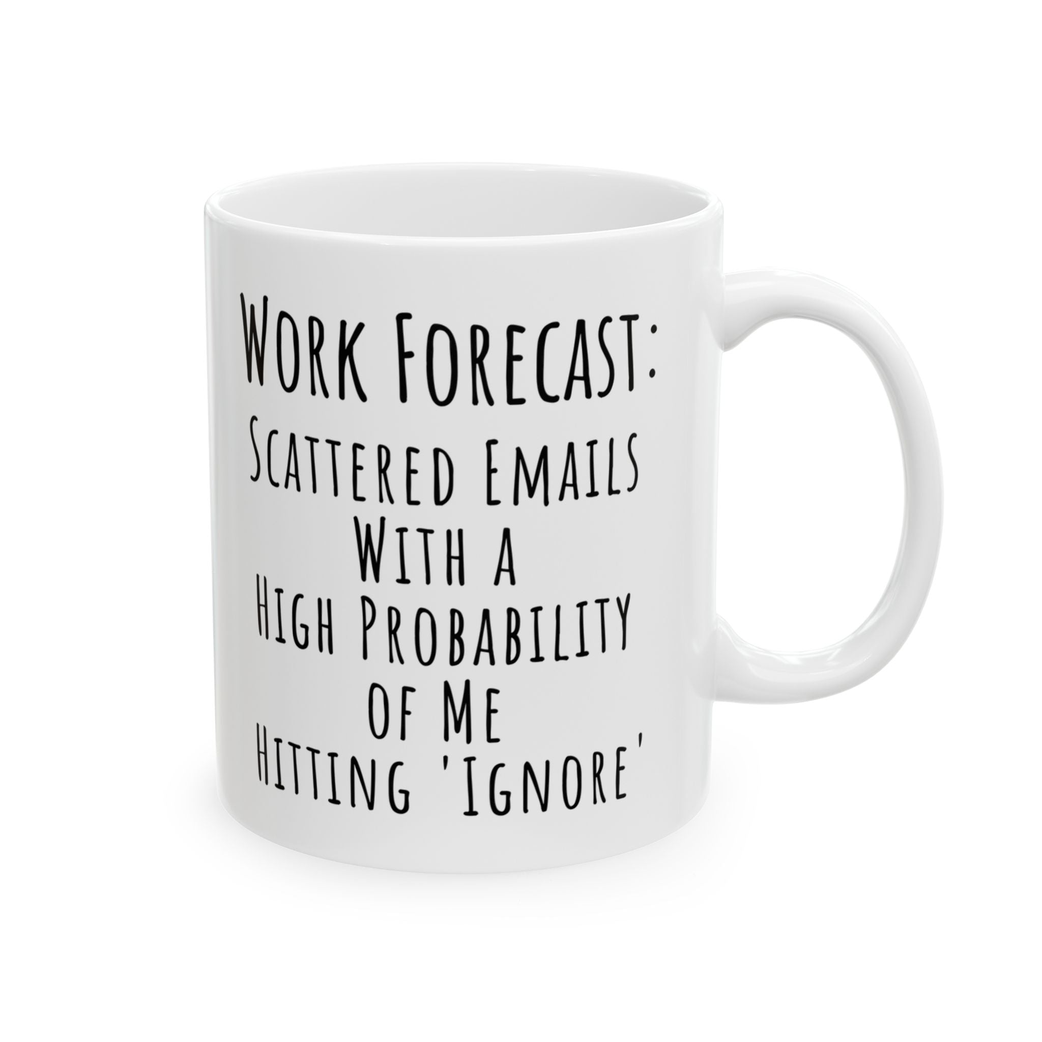 Funny Work Forecast Ignore Emails Coffee Mug