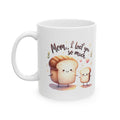 Mom I Loaf You So Much Mug