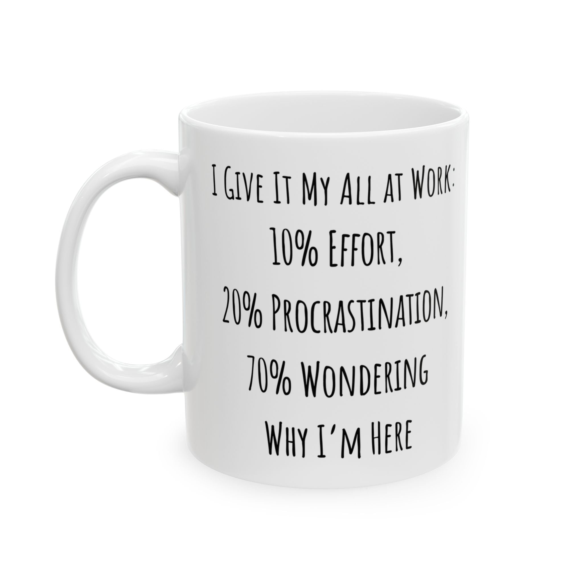 Funny I Give It My All at Work Coffee Mug