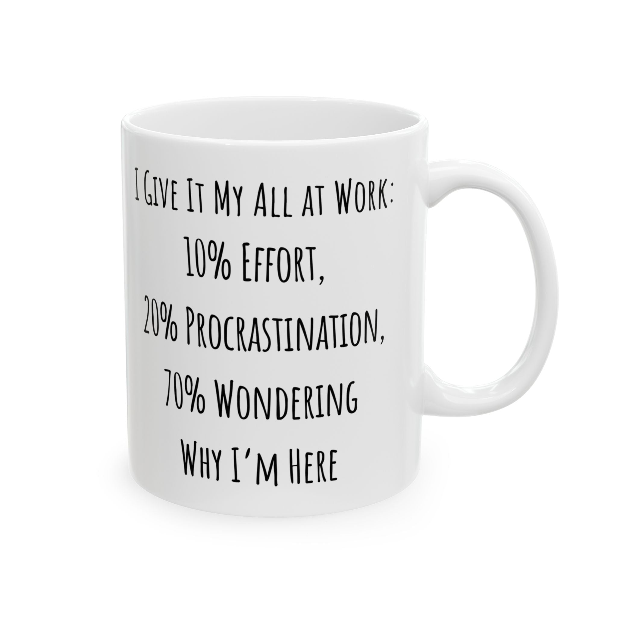 Funny I Give It My All at Work Coffee Mug