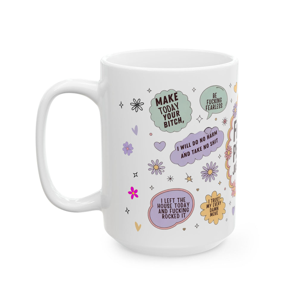 I Am Perfect Just The Way I Am Mug