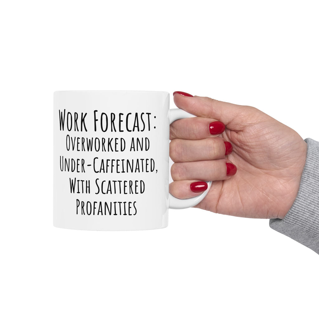 Funny Work Forecast Coffee Mug