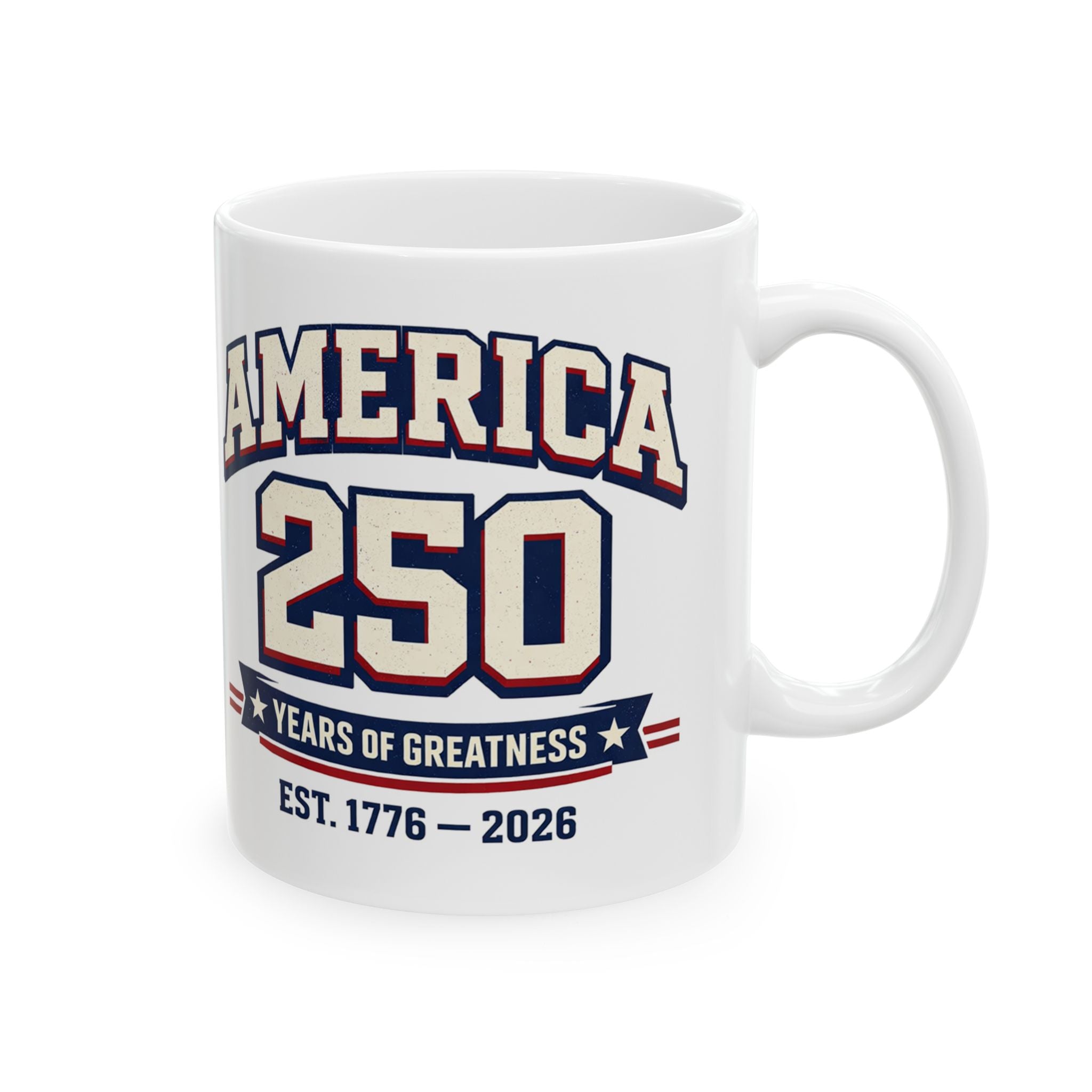 America 250 Years of Greatness Mug