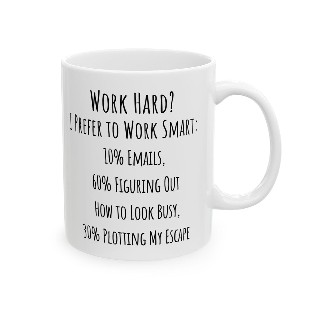 Funny Work Smart Not Hard Coffee Mug