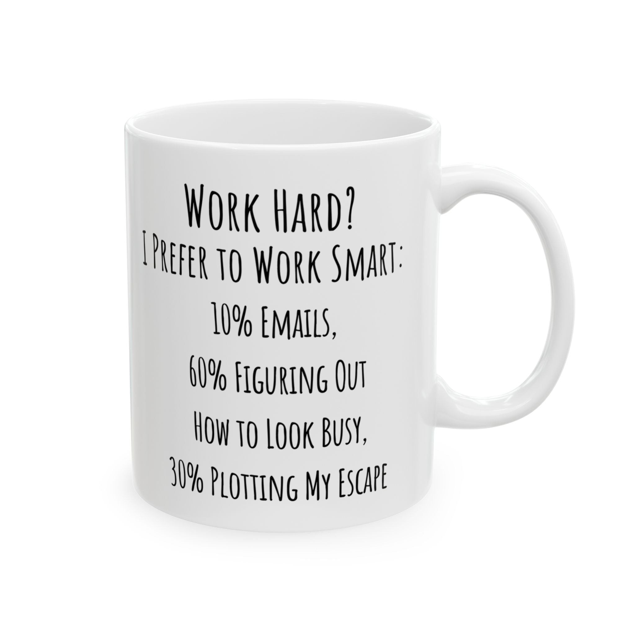 Funny Work Smart Not Hard Coffee Mug